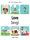 My First Bilingual Book: Love (English–Turkish)